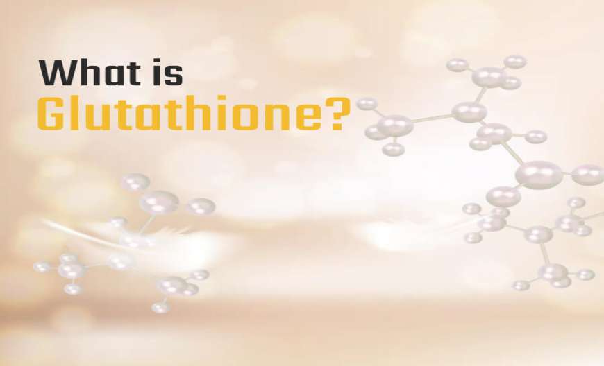 What is Glutathione an ultimate guide
