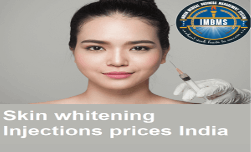 Skin whitening injection prices India